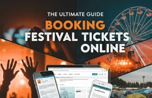 The Ultimate Guide to Booking Festival Tickets Online Booking Festival Tickets Online