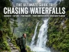 The Ultimate Guide to Chasing Waterfalls Chasing Waterfalls