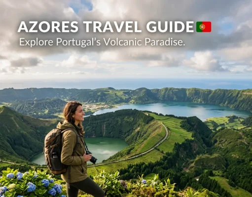 Azores Travel Guide: Explore Portugal’s Volcanic Paradise Azores Travel Guide