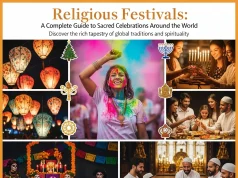 Religious Festivals: A Complete Guide to Sacred Celebrations Around the World Religious Festivals