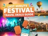 Last Minute Festival Travel Deals Guide Last Minute Festival Travel Deals